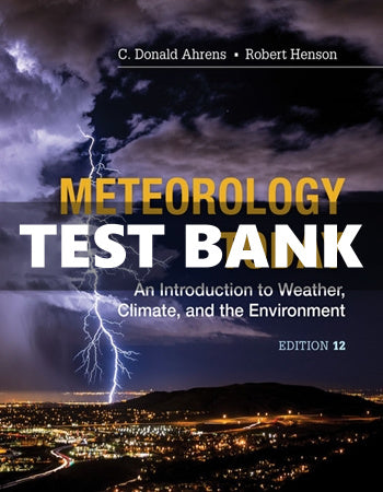 Ebook and Testbank Collection for Meteorology Today 12th Edition Ahrens